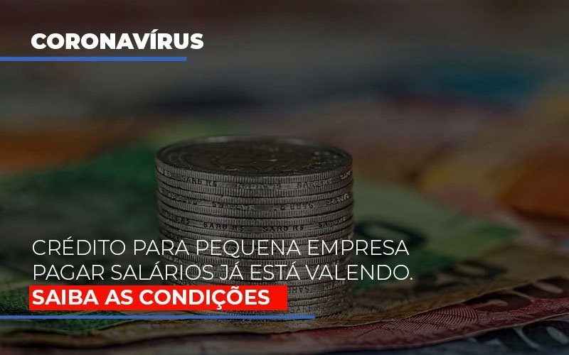 credito-para-pequena-empresa-pagar-salarios-ja-esta-valendo