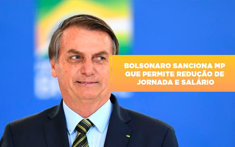 bolsonaro-sanciona-mp-que-permite-reducao-de-jornada-e-salario