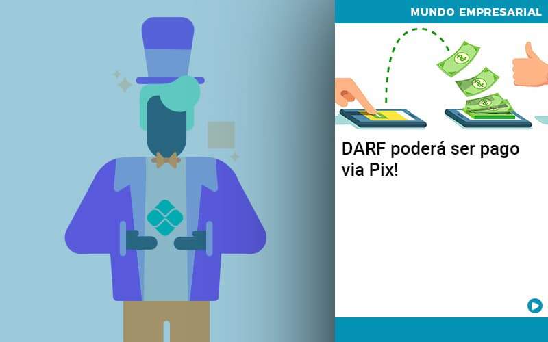 Darf Poderá Ser Pago Via Pix - Abrir Empresa Simples