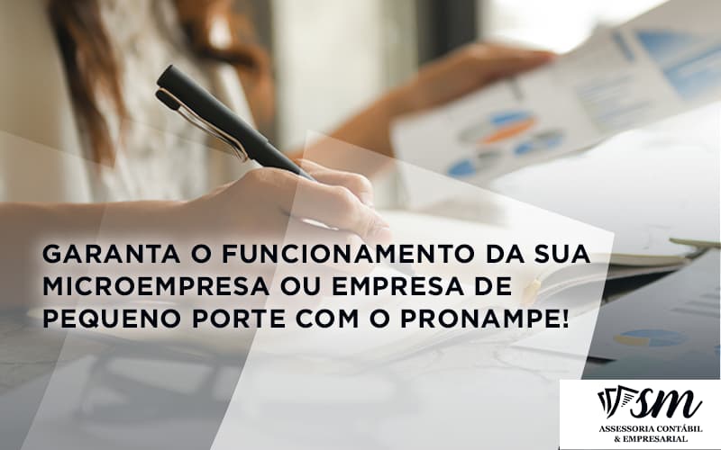 Pronampe Essa é A Chance De Fortalecer A Sua Microempresa Ou Empresa De Pequeno Porte Na Pandemia! Sm Assessoria - Contabilidade em Niterói | SM Contabilidade