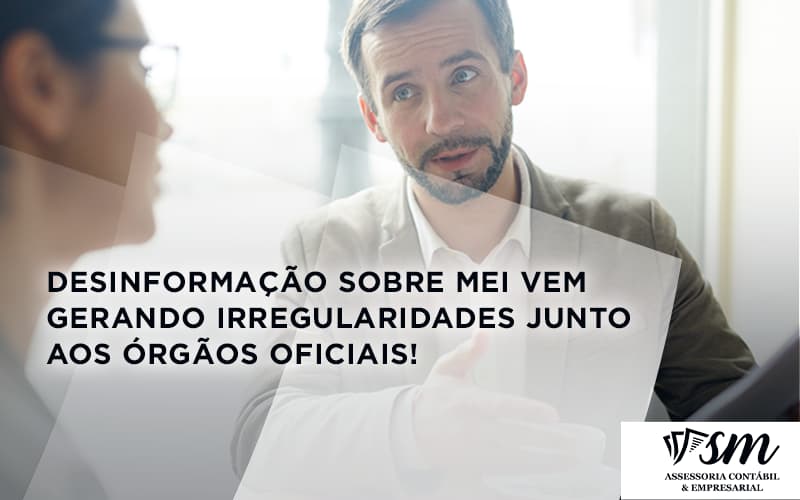 Desinformação Sobre Mei Vem Gerando Irregularidades Junto Aos órgãos Oficiais! Vargaas - Contabilidade em Niterói | SM Contabilidade